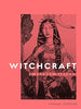 Witchcraft A Secret History